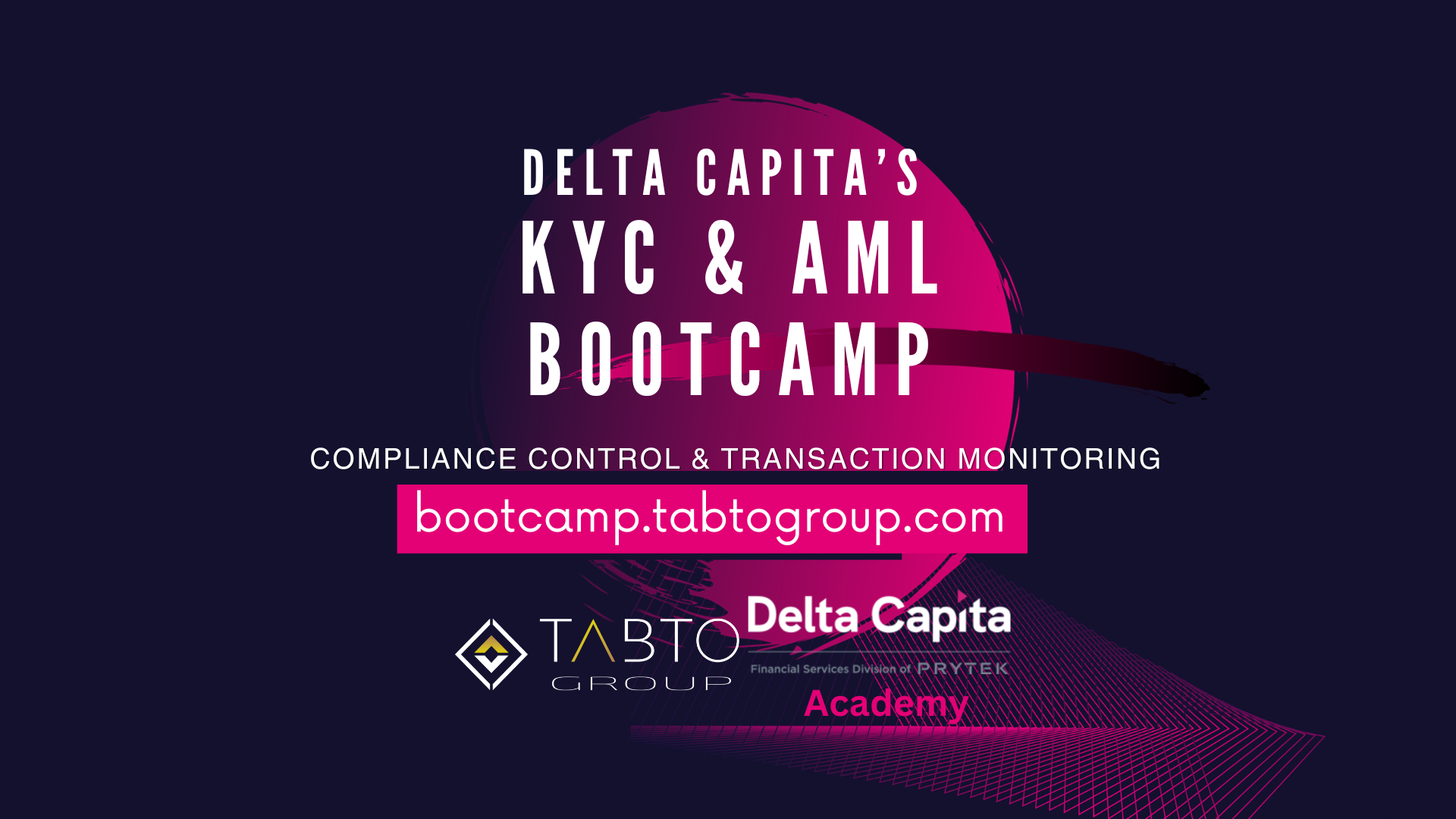 Delta Capita's KYC & AML Bootcamp: Compliance Control & Transaction Monitoring